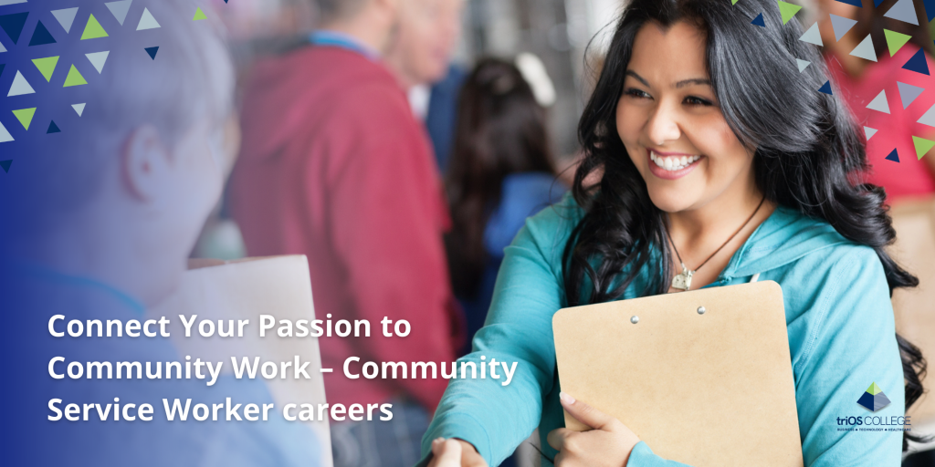 Connect Your Passion To Community Work Into A Career | TriOS College