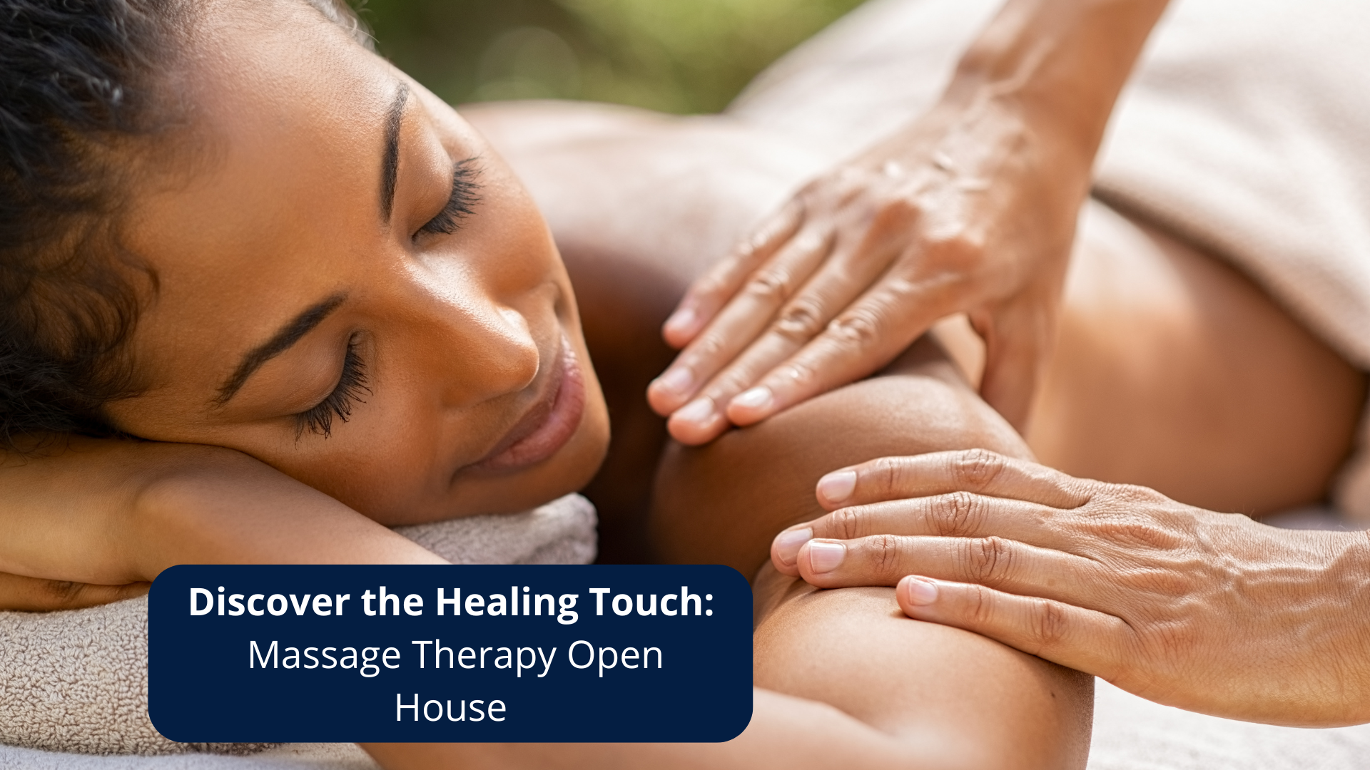 Discover the Healing Touch | Massage Therapy Open House featured image